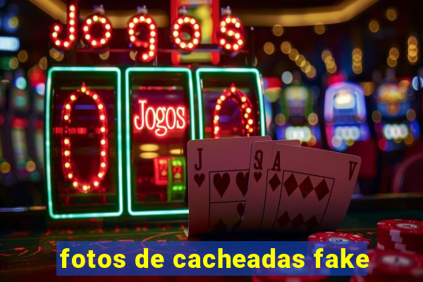 fotos de cacheadas fake